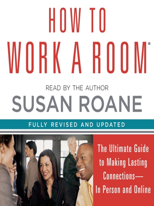 Title details for How to Work a Room by Susan RoAne - Available